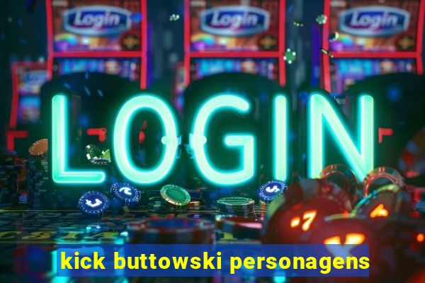 kick buttowski personagens